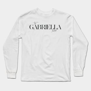 The Gabriella Factor Long Sleeve T-Shirt